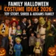 Family Halloween Costume Ideas